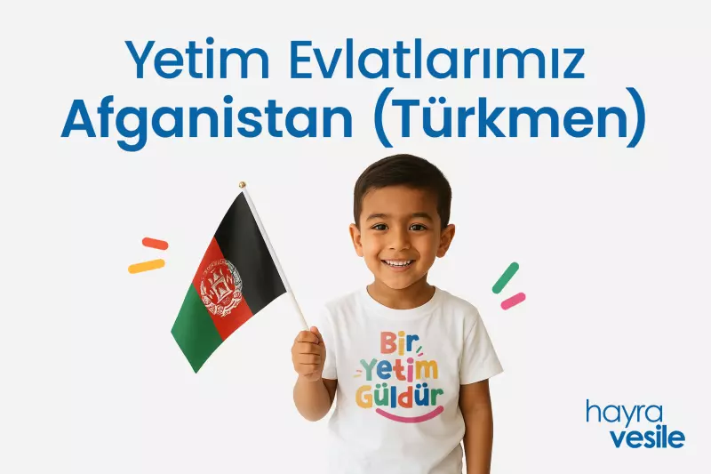 Afganistan (Türkmen) Yetimlerimiz