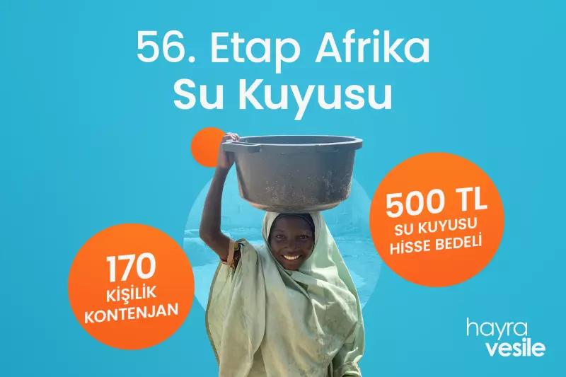 56.Etap Ramazan Ayı Su Kuyusu